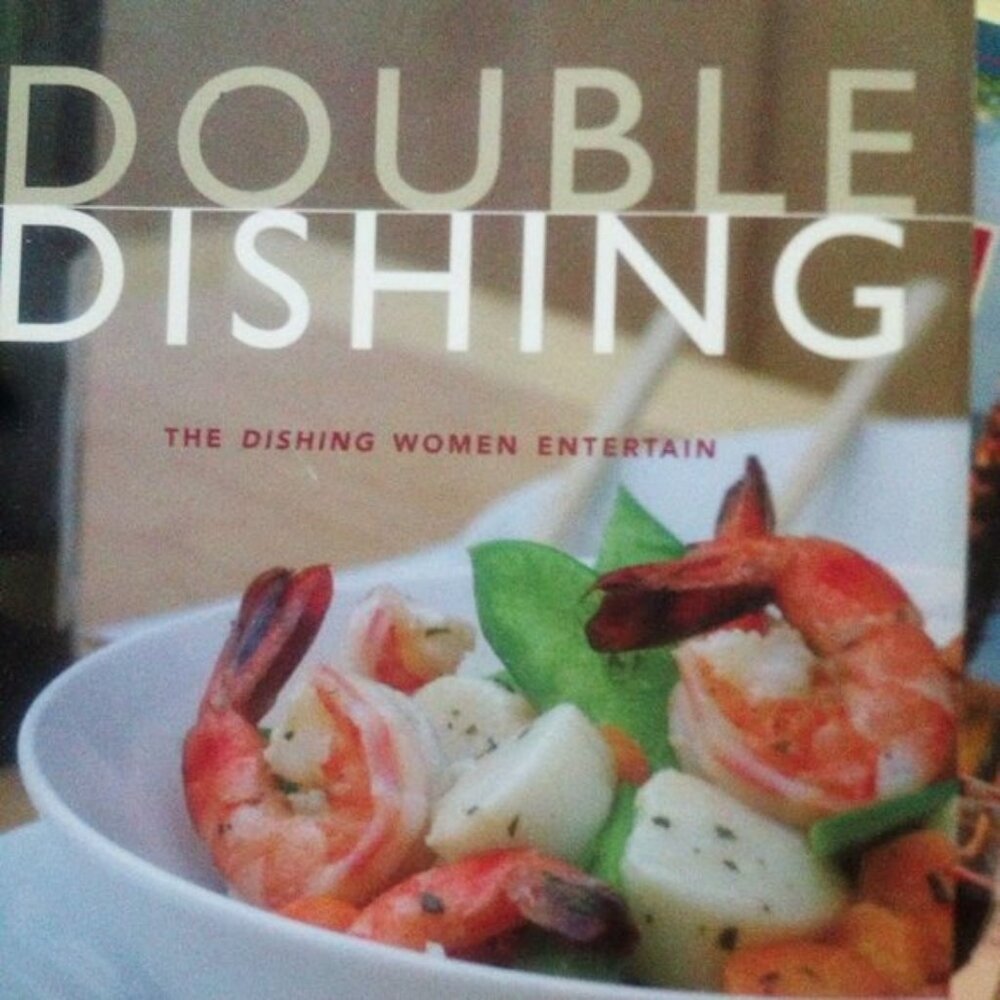 Double Dishing The Dishing Women Entertain Cinda Chavich Pam Fortier dee Hobsbaw